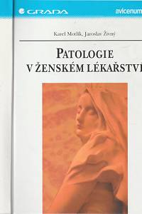 142210. Motlík, Karel / Živný, Jaroslav – Patologie v ženském lékařství