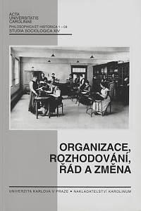 142594. Studia sociologica XIV. - Organizace, rozhodování, řád a změna
