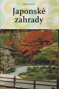 122170. Nitschke, Günter – Japonské zahrady, Pravý úhel a přírodní forma