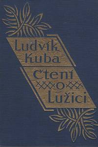 142696. Kuba, Ludvík – Čtení o Lužici, Cesty z roků 1886-1923