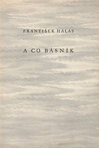 142307. Halas, František – A co básník