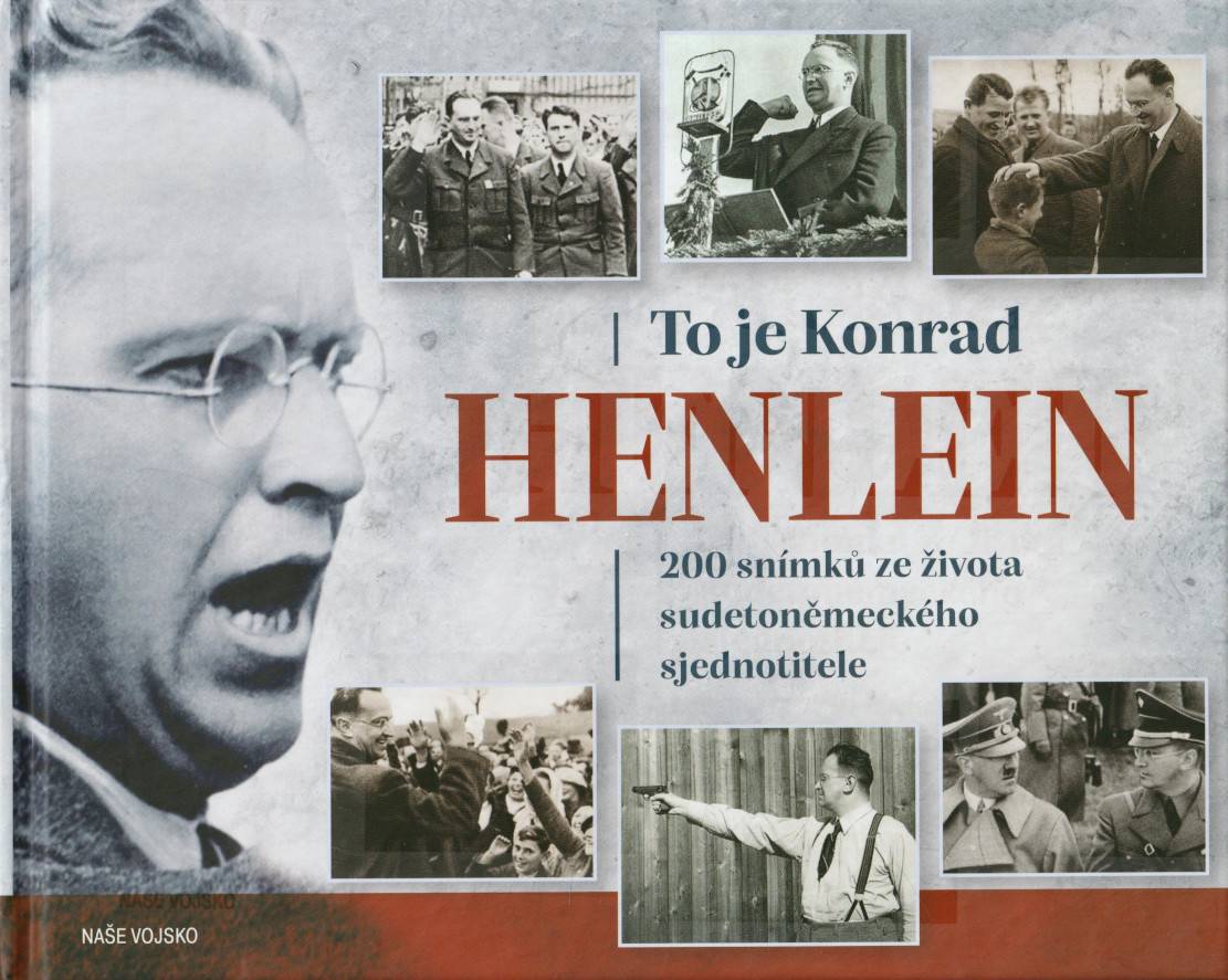 Tschern, Ernst / Kümmler, Wilhelm / Wagner, Georg / Tinse, Benno – To je Konrad Henlein, 200 snímků ze života sudetoněmeckého sjednotitele
