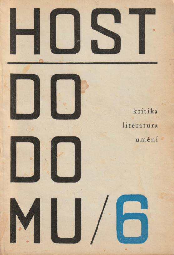 Host do domu, Měsíčník pro literaturu, umění a kritiku, Ročník XIV., číslo 6 (1967)