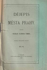 119040. Tomek, Vácslav Vladivoj – Dějepis města Prahy VI. 
