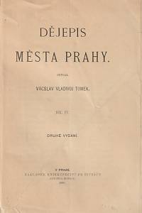 142319. Tomek, Vácslav Vladivoj – Dějepis města Prahy IV.