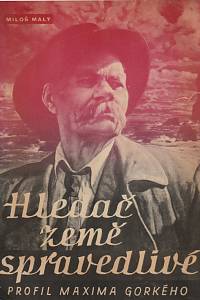 142336. Malý, Miloš – Hledač země spravedlivé, Profil Maxima Gorkého