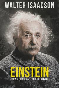 143107. Isaacson, Walter – Einstein, Člověk, génius a teorie relativity