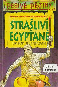16024. Deary, Terry / Hepplewhite, Peter – Strašliví Egypťané