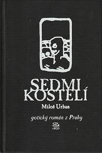 143140. Urban, Miloš – Sedmikostelí, Gotický román z Prahy