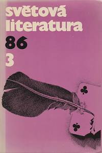 142886. Světová literatura, Revue zahraničních literatur, Ročník XXXI., číslo 3 (1986)