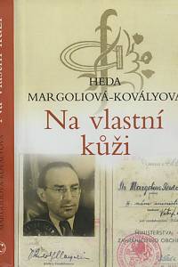47224. Margoliová-Kovályová, Heda – Na vlastní kůži