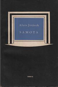 143308. Jirásek, Alois – Samota, Divadelní hra o třech jednáních
