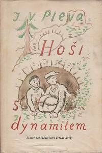 143311. Pleva, Josef Věromír – Hoši s dynamitem