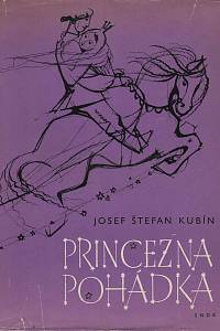 143312. Kubín, Josef Štefan – Princezna Pohádka