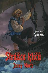 143325. Wurts, Janny – Cyklus ohně 2 - Strážce klíčů