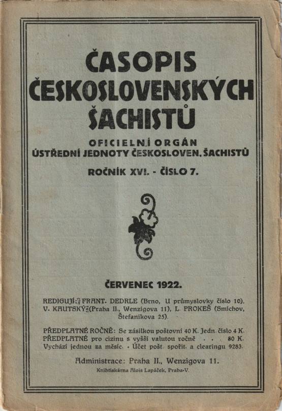 Časopis československých šachistů, Oficielní orgán Ústřední jednoty českoslov. šachistů, Ročník XVI., číslo 7 (červenec 1922)