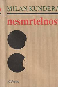 142961. Kundera, Milan – Nesmrtelnost : román