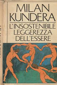 143006. [Kundera, Milan. Nesnesitelná lehkost bytí. Italsky] – L'insostenibile leggerezza dell'essere