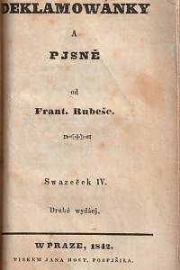 Rubeš, František Jaromír – Deklamowánky a pjsně od Frant. Rubeše [= Deklamovánky a písně]. Swazeček III. a IV.
