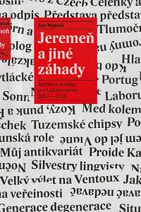 143549. Mattuš, Jan – Jeremeň a jiné záhady, Jazykové sloupky pro Lidové noviny (2007-2016)