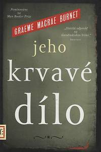 143893. Burnet, Graeme Macrae – Jeho krvavé dílo