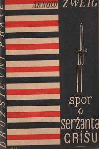Zweig, Arnold – Spor o seržanta Gríšu : román