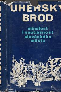 143603. Uherský Brod, Minulost i současnost slováckého města