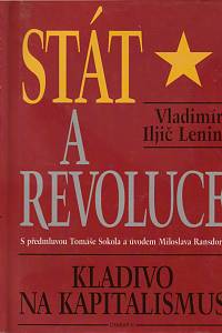 143619. Lenin, Vladimir Iljič – Stát a revoluce, Kladivo na kapitalismus, Marxistické učení o státu a úkoly proletariátu v revoluci
