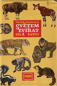 102572. Hanzák, Jan / Veselovský, Zdeněk / Alda, Jan – Světem zvířat I. - Savci