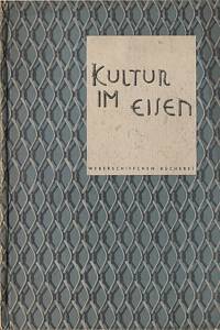 145024. Mahlberg, Paul – Kultur im Eisen