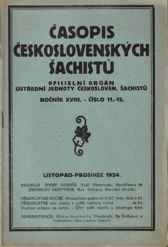 Časopis československých šachistů, Oficielní orgán Ústřední jednoty českosloven. šachistů, Ročník XVIII., číslo 11-12 (listopad - prosinec 1924)