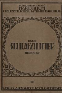 71776. Koch, Alexander – Alexander Koch's Handbuch neuzeitlicher Wohnungskultur. Band Schlafzimmer, neue Folge