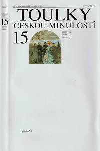 130152. Volný, Zdeněk / Hora-Hořejš, Petr – Toulky českou minulostí 15. - Zlatý věk české literatury