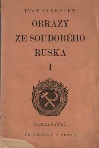 48580. Olbracht, Ivan [= Zeman, Kamil] – Obrazy ze soudobého Ruska. I.