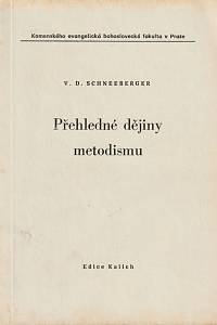 145209. Schneeberger, Vilém D. – Přehledné dějiny metodismu