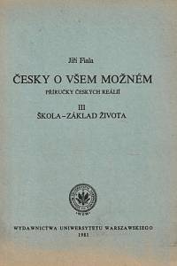 145411. Fiala, Jiří – Česky o všem možném, Příručky českých reálií III. - Škola - základ života