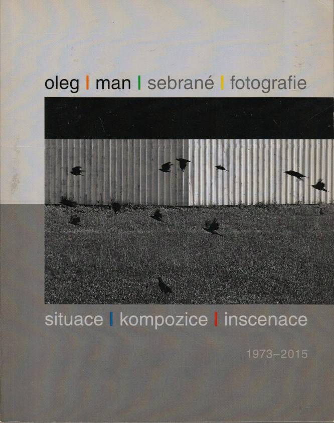Man, Oleg / Svoboda, Aleš – Oleg Man - sebrané fotografie, Situace, kompozice, inscenace (podpis)