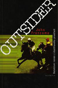 145752. Francome, John – Outsider, Detektivní román z dostihového prostředí