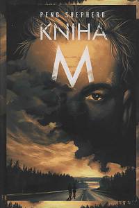145761. Shepherd, Peng – Kniha M