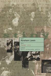 10583. Lewin, Abraham – Pohár slz, Deník varšavského ghetta