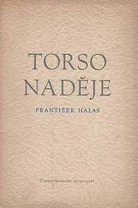 24225. Halas, František – Torso naděje 