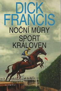 9069. Francis, Dick – Noční můry / Sport královen