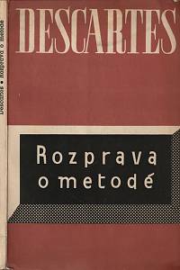 18500. Descartes, René – Rozprava o metodě, Jak správně vésti svůj rozum a hledati pravdu ve vědách