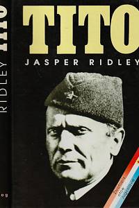 34563. Ridley, Jasper – Tito, Životopis otce Jugoslávie
