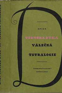 2226. Dyk, Viktor – Válečná tetralogie