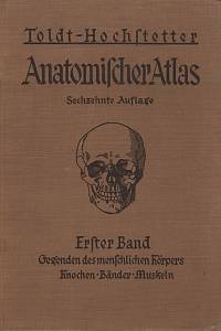 146265. Hochstetter, Ferdinand – Toldt-Hochstetter Anatomischer Atlas für Studirende und Ärzte I-III