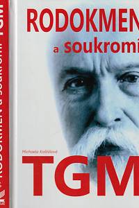 145974. Košťálová, Michaela – Rodokmen a soukromí T.G. Masaryka