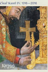 116748. Fajt, Jiří / Dáňová, Helena – Císař Karel IV. (1316-2016), první česko-barovská zemská výstava, Průvodce výstavou