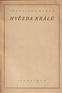 38819. Kubka, František – Hvězda králů, Básně