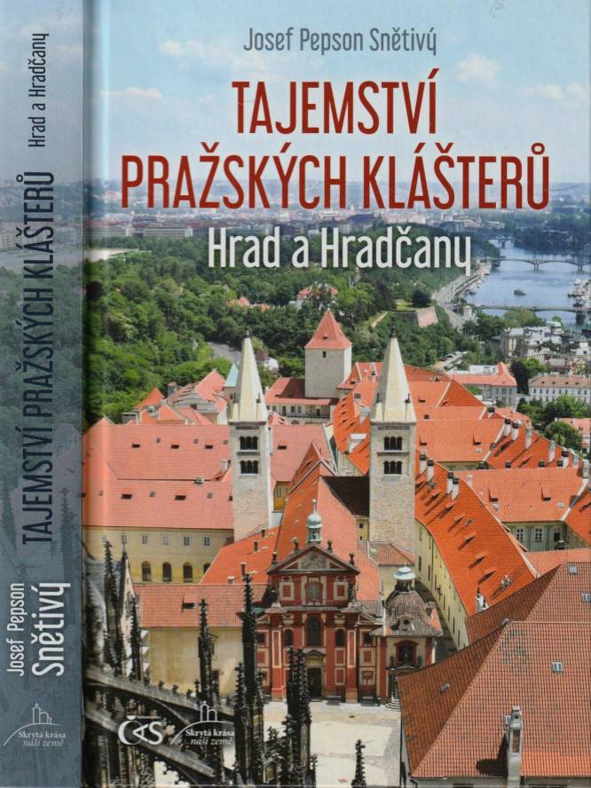 Snětivý, Josef Pepson – Tajemství pražských klášterů. Hrad a Hradčany
